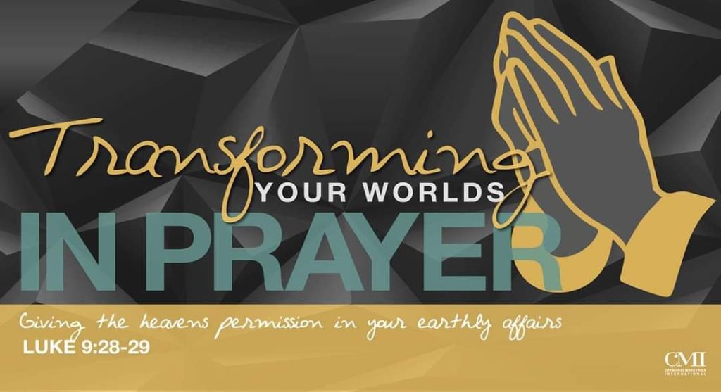 Transforming Your WORLDS IN PRAYER